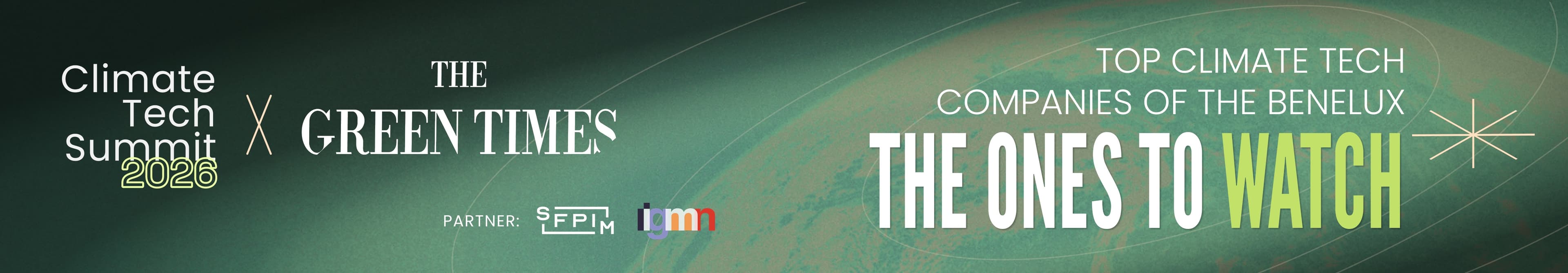 Climate Tech Summit 2026 with The Green Times — The Ones to Watch: the top climate tech builders of Benelux. Partners: SFPIM and Improved Corporate Finance.